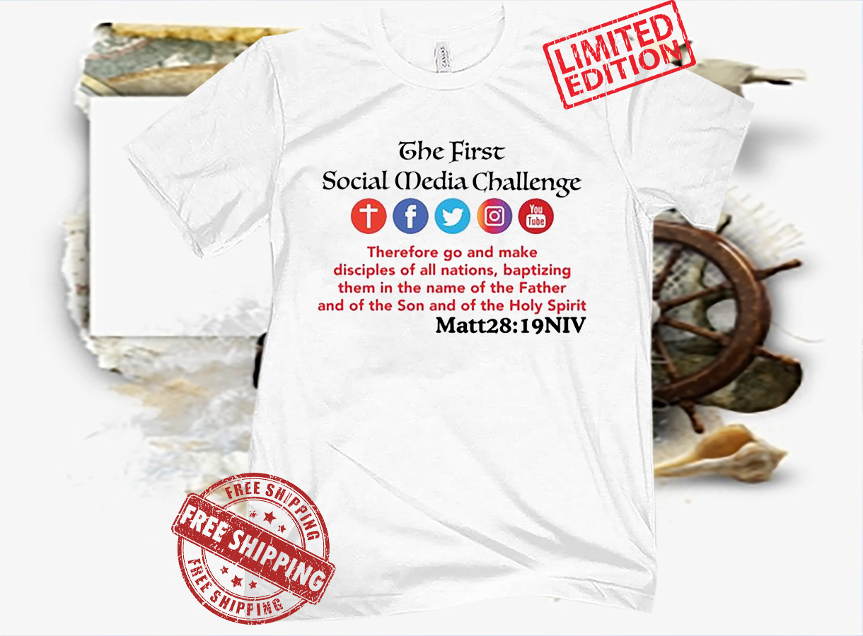 New The First Social Media Challenge Shirt