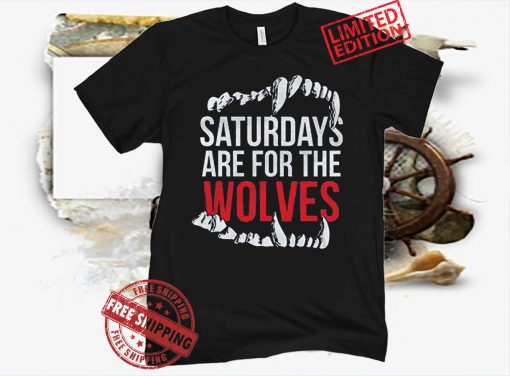 SATURDAYS ARE FOR THE WOLVES SHIRT