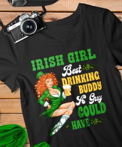 St Patrick's Day Irish Girl TShirt, Irish Drinking Team, Best Drinking Buddy Irish Shamrock Shirt