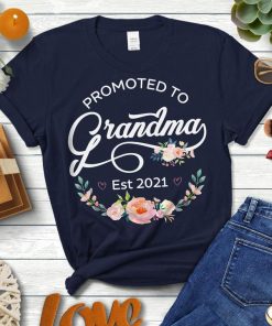 2021 Floral T-Shirt, Flower Decoration Womens tshirt, New Grandma, First Time Grandma Mother's Day Gift
