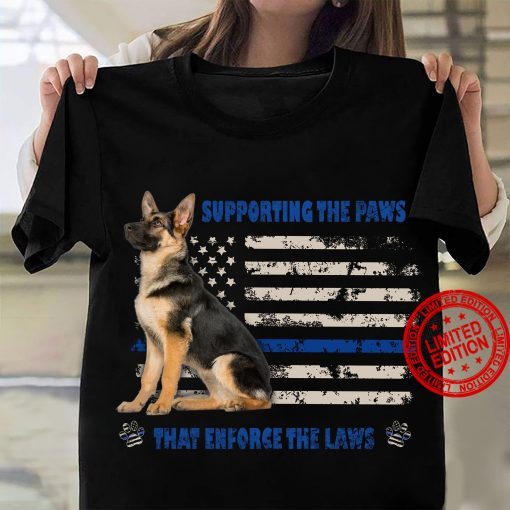 American Supporting The Paws That Enforce The Laws Shirt