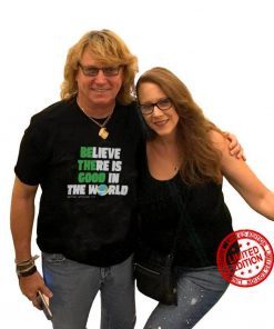Believe There Is Good In the World 2021 Shirt