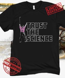 BrysonDeChambeau, Trust the Science T-Shirt