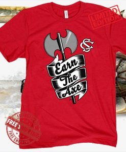 Earn the Axe T-Shirt South Carolina Licensed