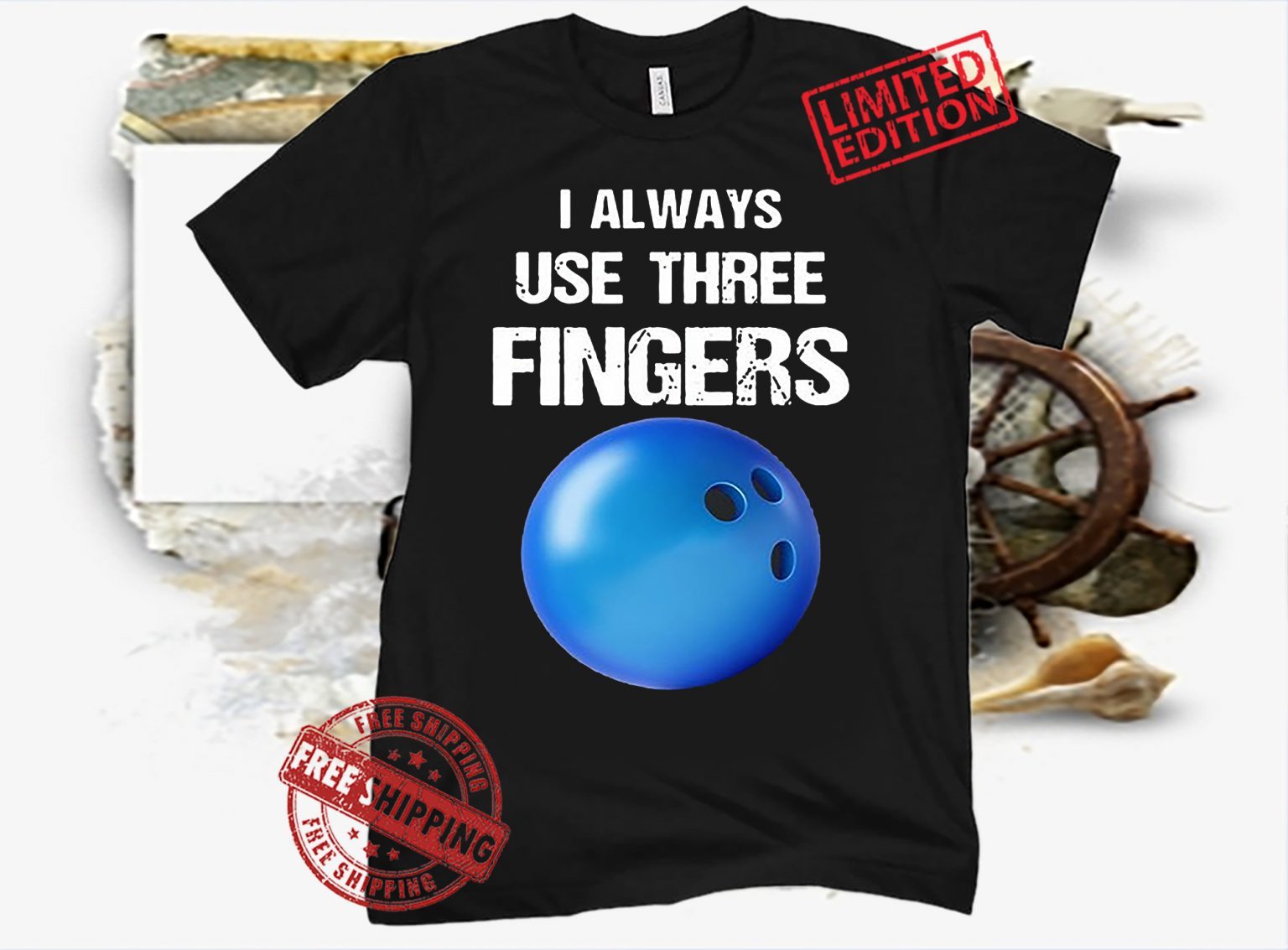 I Always Use Three Fingers Bowling TShirt teezill