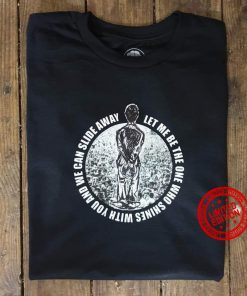Let Me Be The One Who Shines With You And We Can Slide Away Classic T-Shirt