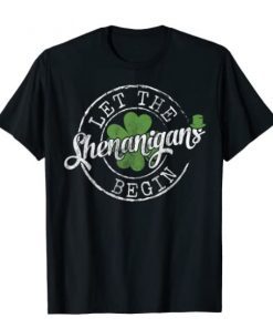 Shenanigans Begin Funny Clovers St Patrick's Day 2021 Gift Shirt