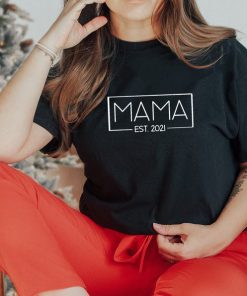 MAMA EST 2021, Mom shirt, Mom gift ,2021 Mom Shirt