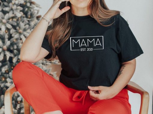 MAMA EST 2021, Mom shirt, Mom gift ,2021 Mom Shirt