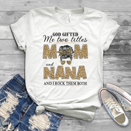 2021 Mom and Nana gift for Mother's day Tee Shirt