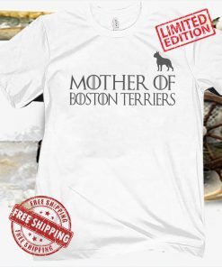 2021 Mother of Boston Terriers, Game of Thrones Women's TShirt