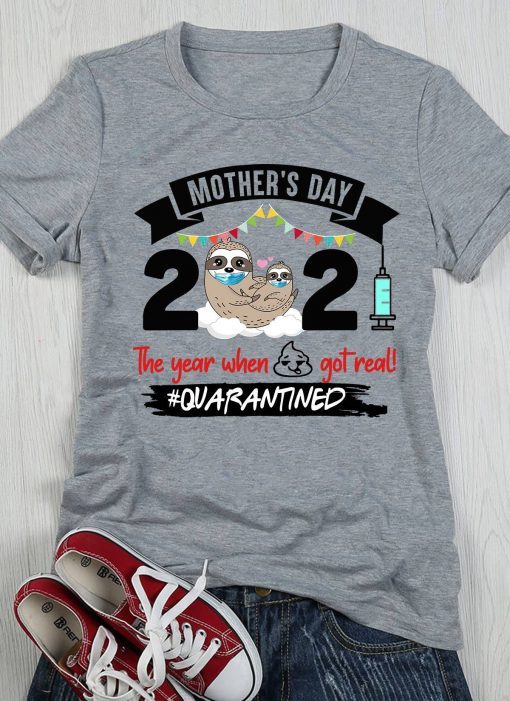 Mother's Day 2021 The Year When Got Read! Quanrantined Shirt