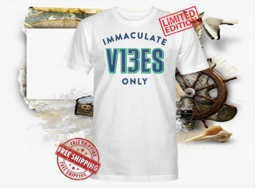 Immaculate Vibes Only 2021 Shirt