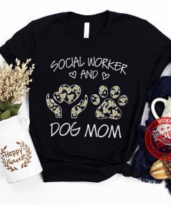 Social Worker And Dog Mom 2021 Tee Shirt