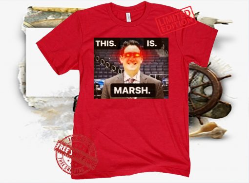 THIS IS MARSH POSTERS SHIRT