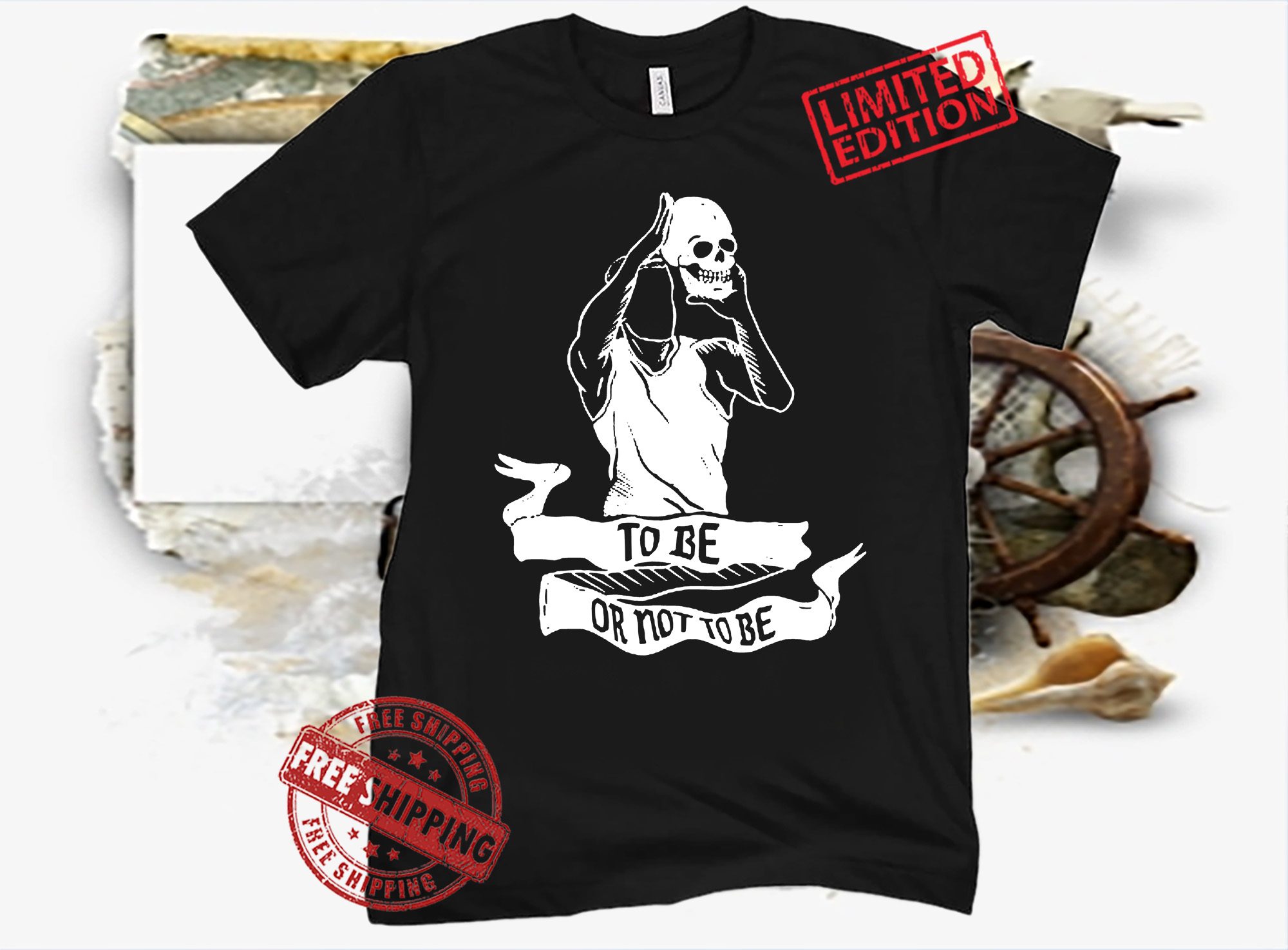 TO BE OR NOT TO BE TEE SHIRTS
