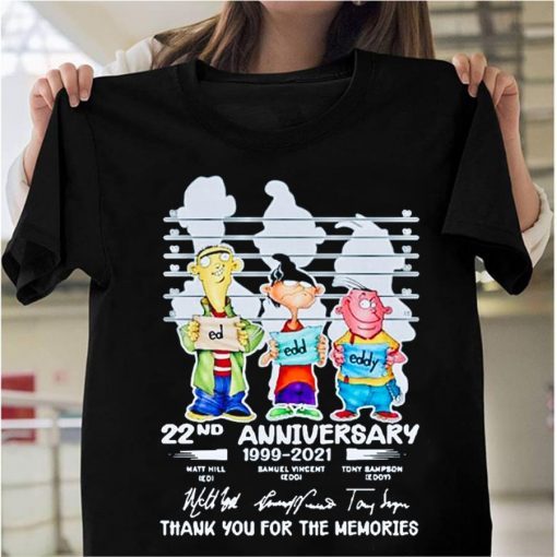 The Memories Signatures Ed Edd Eddy 22nd Anniversary 1999 - 2021 Official Tee
