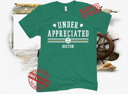 Under Appreciated Shirt Irish Patrick Boston