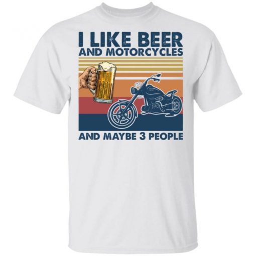 Vintage I Like Beer And Motorcycles And Maybe 3 People T-Shirt