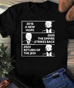 2016 A New Hope 2020 The Empire Strikes Back Shirt 2024 Return Of The Donald Trump T-Shirt2016 A New Hope 2020 The Empire Strikes Back Shirt 2024 Return Of The Donald Trump T-Shirt