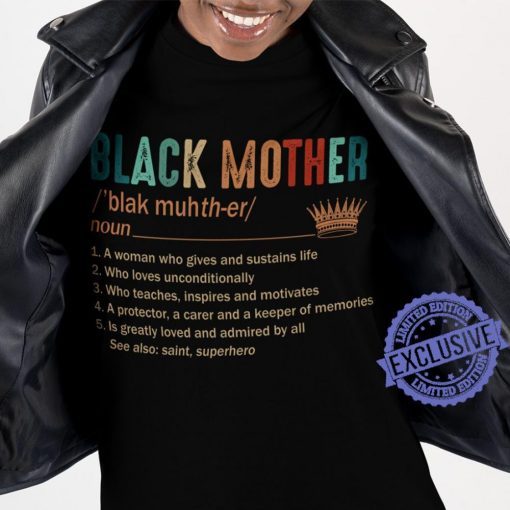 2021 Black mother nun 1 a woman who gives and sustains life 2 3 4 5 shirt