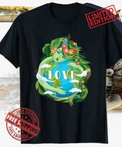 2021 LOVE Mother Earth Day Save Our Planet Environment Green T-Shirt