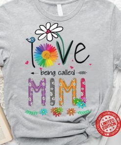 2021 Love Being Called Mimi Shirt