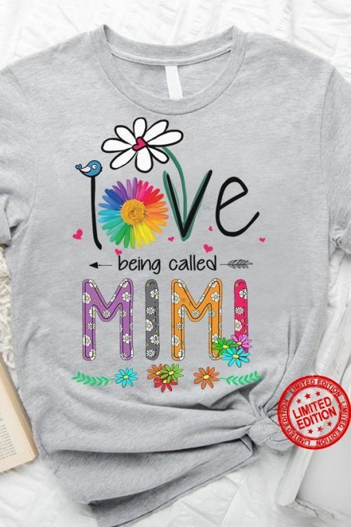 2021 Love Being Called Mimi Shirt