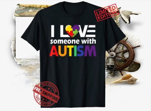 Autism Awareness Gift Autism Mom I Love Someone with Autism Shirts