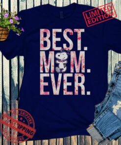 Best Mom Ever T-Shirt Mother’s Day Limited Edition