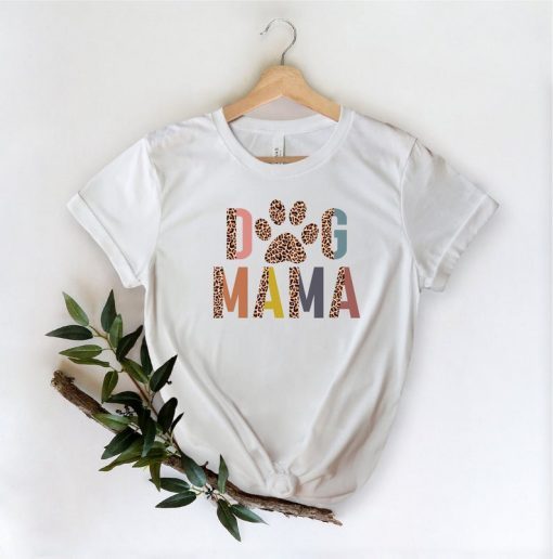 Dog Mom Shirt, Dog Mama Shirt, Dog Mom Gift, Dog Mom T shirt, Dog Mom T-Shirt, Gift For Her, Animal Love, Fur Mama, Dog Mom Shirt for Women