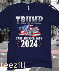 Donald Trump 2024 Take America Back American Flag Donald Trump 2024 Tee Shirt