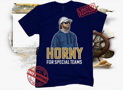 HORNY FOR SPECIAL TEAMS TEE SHIRT