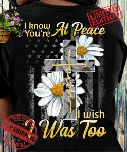 Jesus At peace I wish I Was Too The Cross Faith Year 2021 Shirt