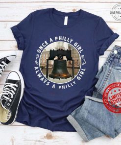 Logo Once A Philly Girl Always A Philly Girl Shirt