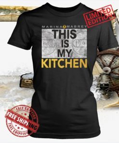 MARINA MABREY, THIS IS MY KITCHEN SHIRTS