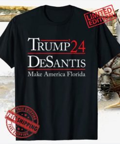 Make America Florida, Trump DeSantis 2024 Election Man Women Shirts