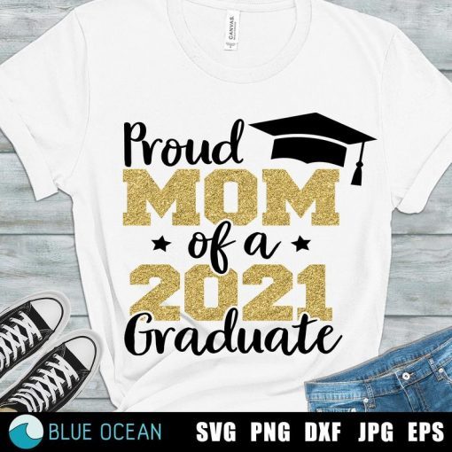 Proud mom of a 2021 graduate Shirt, Graduate Mom, Class of 2021 Shirt