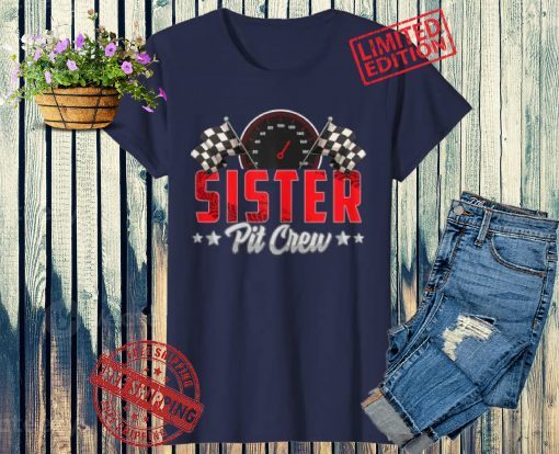 Race Car Birthday Party Racing Family Sister Pit Crew 2021 Shirt