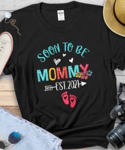 Soon to be Mommy 2021 Shirt Mother's Day For Mom Pregnancy Gift Shirt