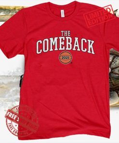 The Comeback 2021 Shirt - Palo Alto, CA Basketball