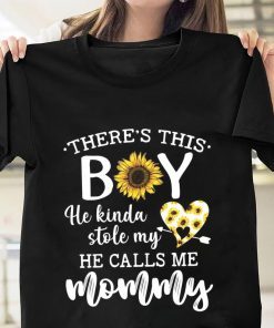 There's This Boy He Kinda Stole My Heart He Calls Me Mother Shirt, Sunflower Mother's Day Gift Shirt