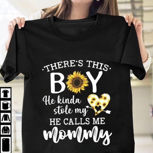 There's This Boy He Kinda Stole My Heart He Calls Me Mother Shirt, Sunflower Mother's Day Gift Shirt