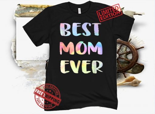 Womens Best Mom Ever Mother's Day Gift Happy Mother's Day 2021 Prium Shirt