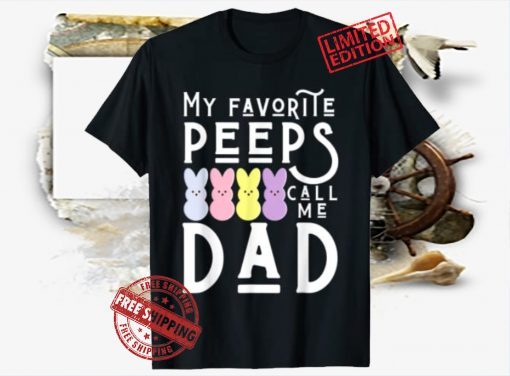 Women's Favorite Peeps Call Me Dad Dada Daddy Easter Basket Shirt
