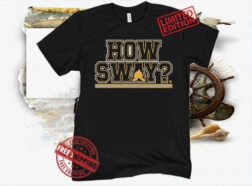 How Sway? Shirt - Boston Hockey Fans
