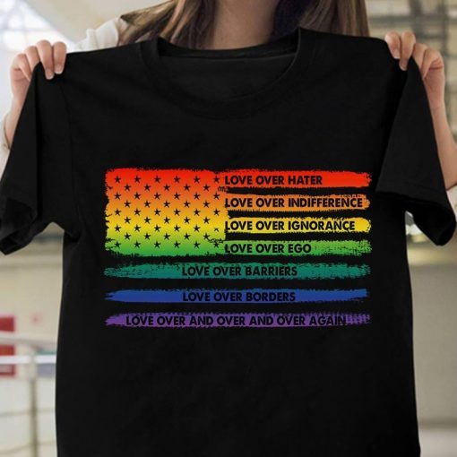 2021 Gift, Love Over Hater Love Over Indifference Love Over Ignorance shirt, Lgbt Pride, Love is love, Gay Pride Gift, Lesbian Matching T shirt