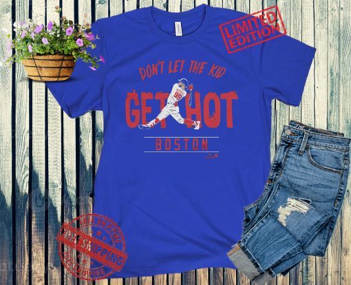 Alex Verdugo T-Shirt - Don't Let The Kid Get Hot - LA