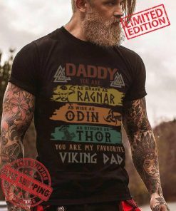 Daddy Wise Odin Strong Thor Favourite Viking Dad 2021 Shirt
