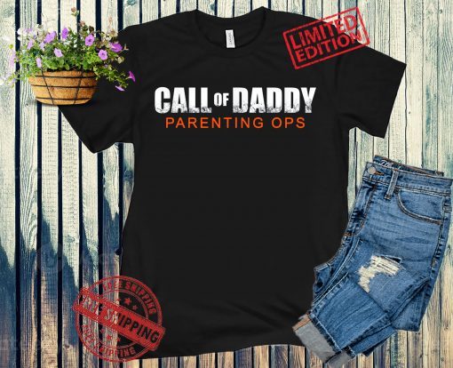 Gamer Dad Call of Daddy, Father's day 2021 Shirt, Call Of Dad Parenting Ops T-Shirt